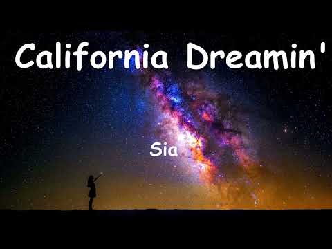 Sia - California Dreamin' [Lyrics]