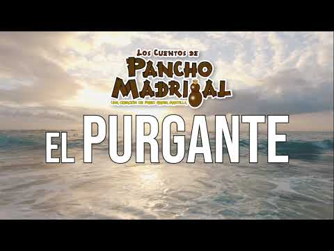 Cuentos de Pancho Madrigal  - El Purgante -  Florian Matute