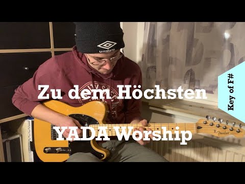 Zu dem Höchsten | YADA Worship | Electric Guitar Cover