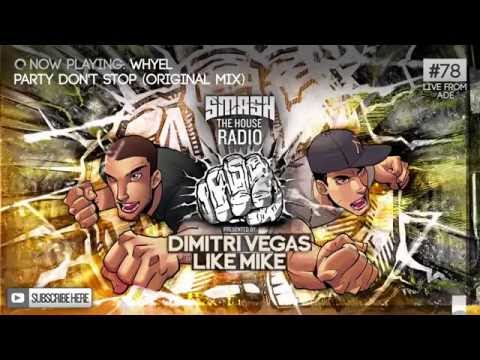 Dimitri Vegas & Like Mike - Smash The House Radio #78