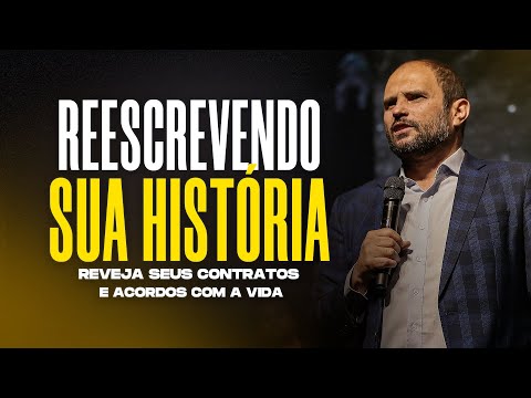 Reescrevendo sua História - Reveja seus Contratos e Acordos com a Vida | JB Carvalho