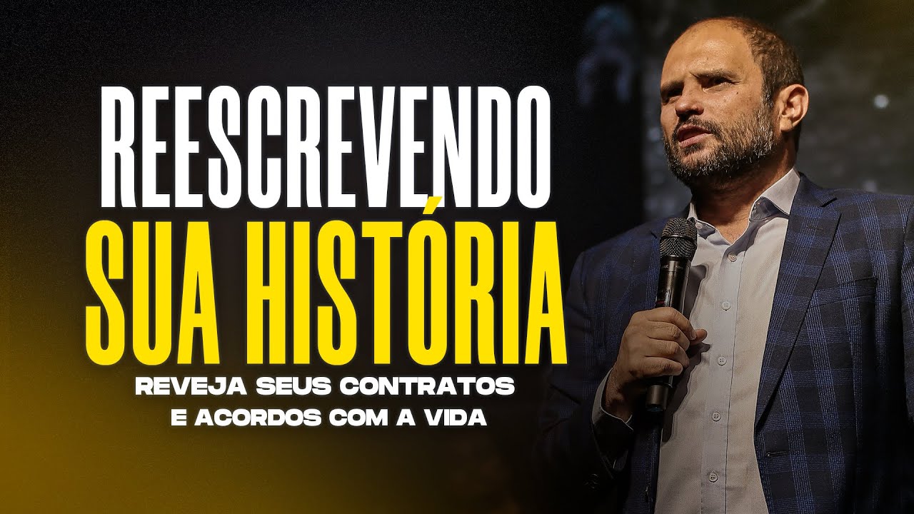 Reescrevendo sua História - Reveja seus Contratos e Acordos com a Vida | JB Carvalho