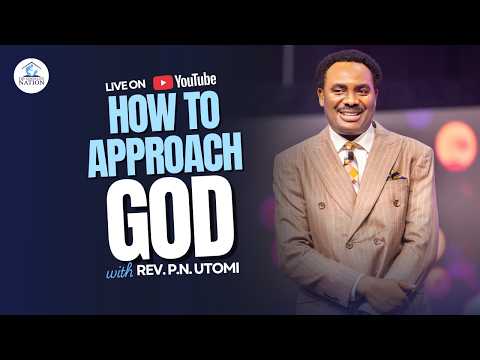 HOW TO APPROACH GOD