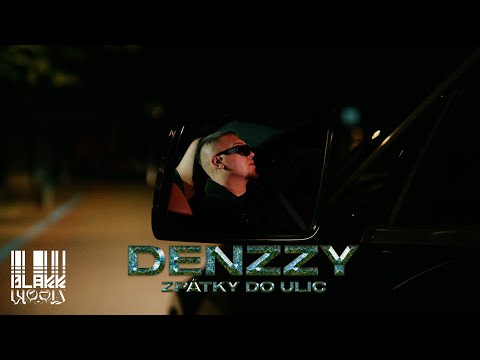 Denzzy - Zpátky do ulic (OFFICIAL VIDEO)