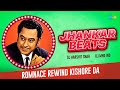 Romance Rewind Kishore Da Jhankar Beats Bheegi Bheegi Raaton Mein Ek Ajnabee Haseena Se