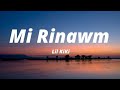 Lil_KiKi-Mi Rinawm || Lyrics
