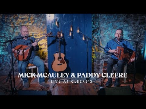 Cleeres Online Concert Series with  Mick McAuley & featuring Paddy Cleere