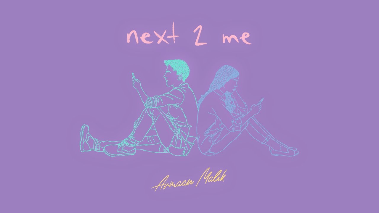 Armaan Malik - Next 2 Me Lyrics