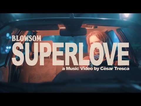 BLOWSOM - Superlove (Official Music Video)