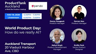 ProductTank Auckland: World Product Day 2026 - How do we really AI?
