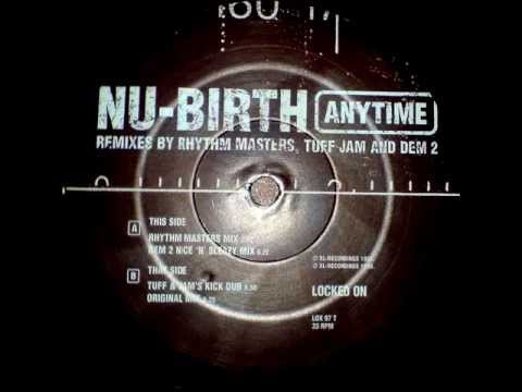 Nu-Birth - Anytime (Rhythm Masters Mix) [XL Recordings 1998]