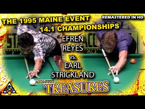 EFREN REYES vs EARL STRICKLAND - The Maine Event 14.1 Championship