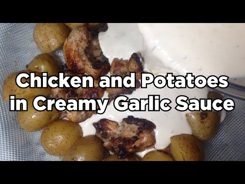 Chicken and Potatoes in Creamy Garlic Sauce