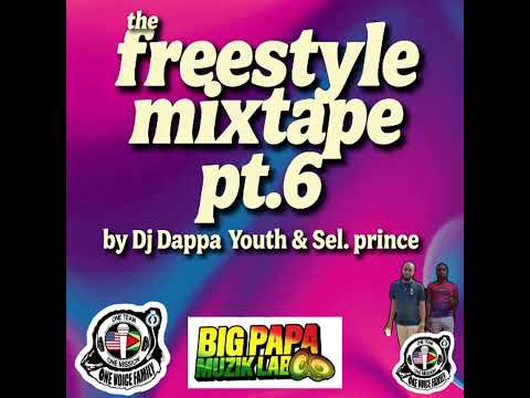 The Freestyle Mixtape pt.6 - Selector Prince & Dappa Youth