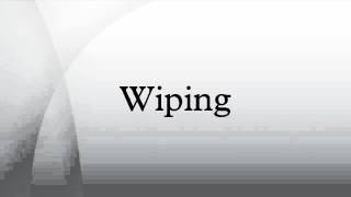 Wiping