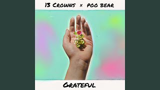 13 Crowns, Poo Bear - Grateful