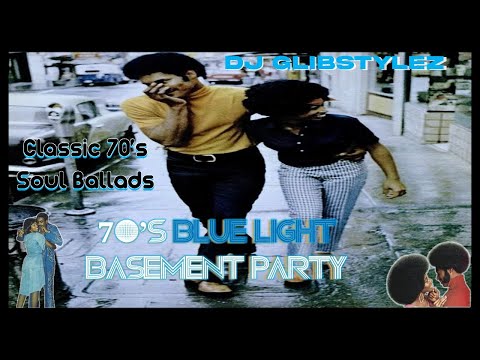 CLASSIC SOUL BALLADS | 70'S R&B | 70'S LOVE SONGS | BLUELIGHT BASEMENT PARTY
