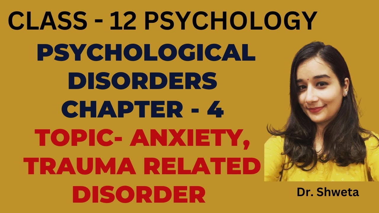 Psychological Disorder I Anxiety disorder I chapter 4 class 12 psychology  I Live class