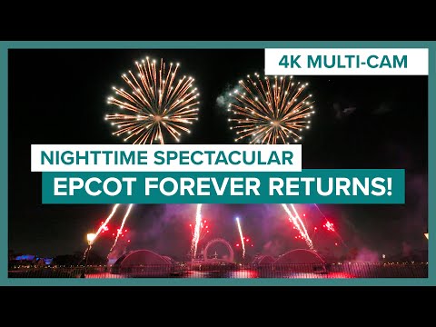 EPCOT Forever has returned! Full Multi-Cam Show!