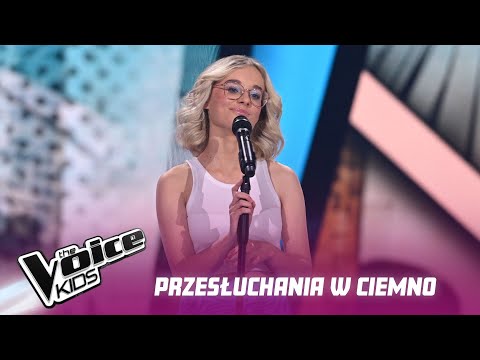 Ola Olszewska - „Czy to nadal ja” - Przesłuchania w ciemno | The Voice Kids Poland 6