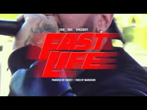 CHIO x YAEL x SPACEBOYI - FAST LIFE (prod. FARIZEY)