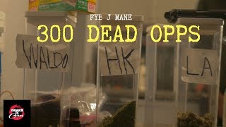 FYB J Mane - 300 Dead Oppz | Shot by @DrakeofChiraq | @Real_FYBJmane