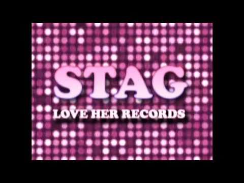 STAG - Love Her Records