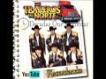 Los Traileros Del Norte - Me Va Y Me Viene