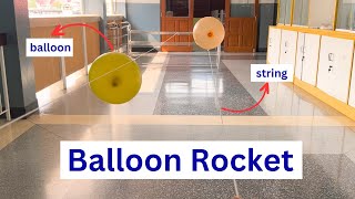 Balloon Rocket | How Does it Work? | Balloon Rocket Explained