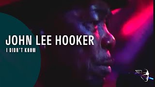 John Lee Hooker - I Didn&#39;t Know (Live At Montreux 1983)