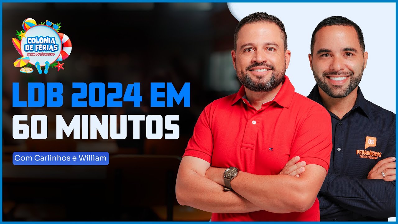 LDB 2024 em 60 minutos com os professores Carlinhos Costa e William Dornela