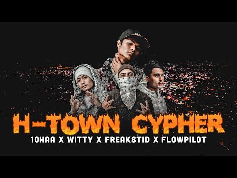 || H-TOWN CYPHER || || 10HAA X WITTY X FREAKSTID X FLOWPILOT || (Prod. Kanti Beatz)