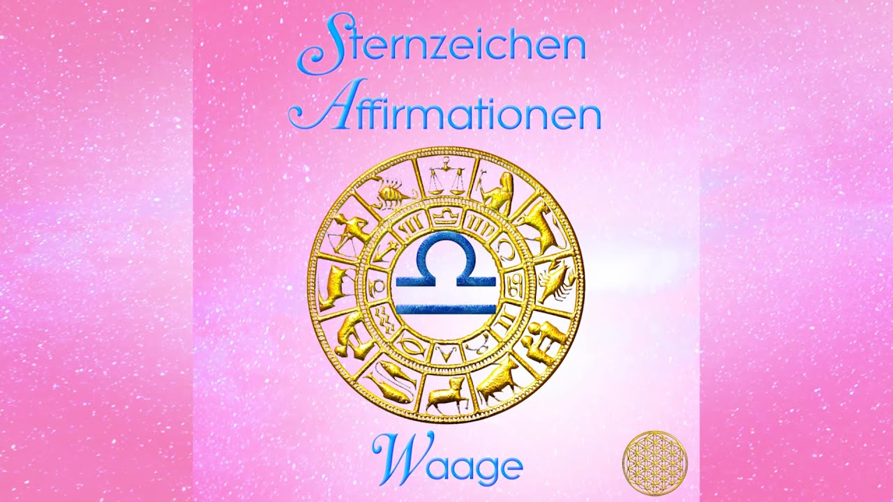 Waage Sternzeichen Affirmationen