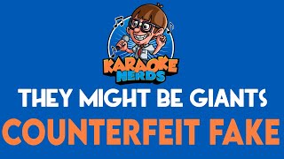 They Might Be Giants - Counterfeit Fake (Karaoke)