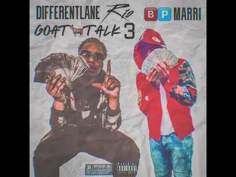 DifferentLane Rio Ft. Bp Marri - Goat Talk 3 (Official Audio)