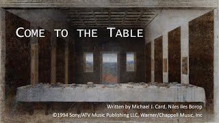 Come to the Table by Michael Card with lyrics