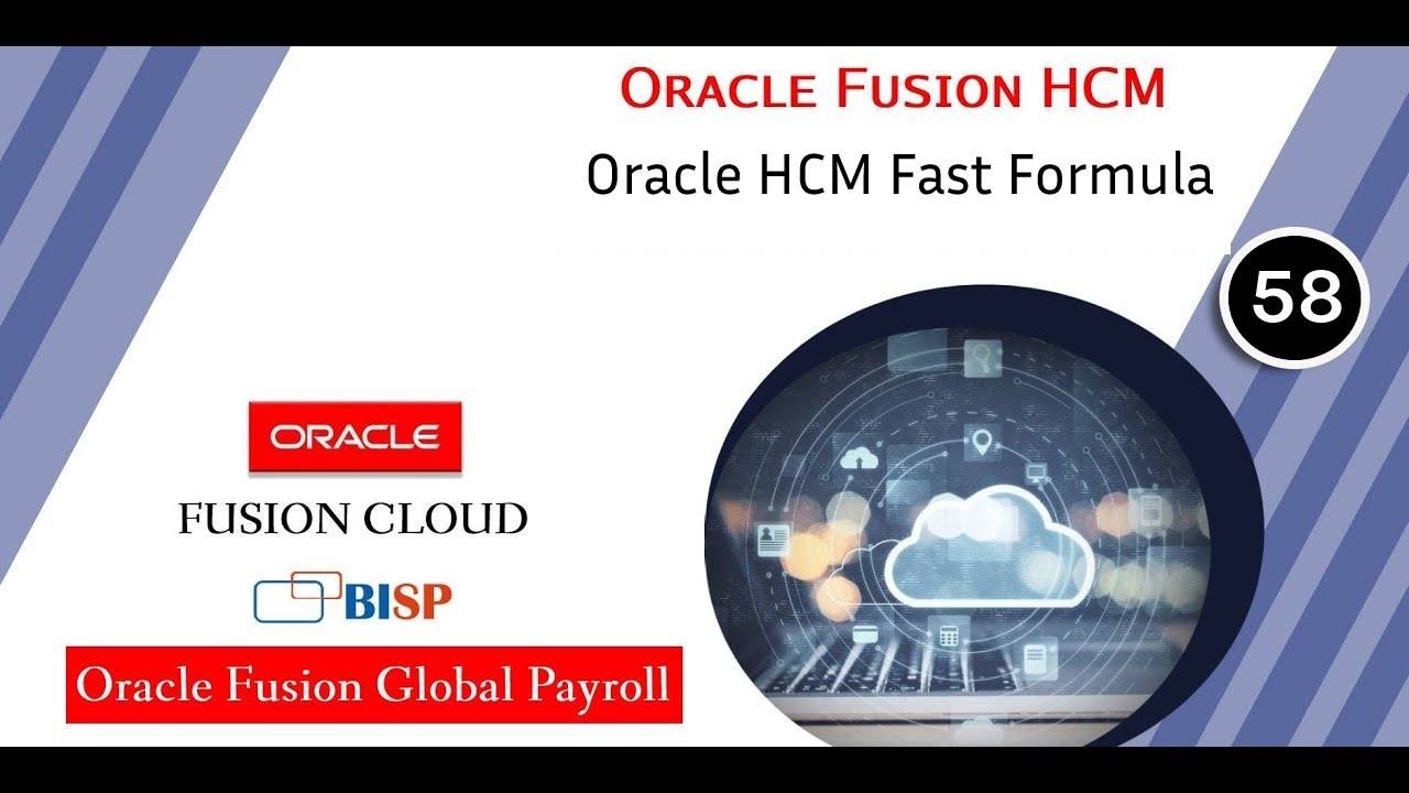 Oracle HCM Fast Formula | Getting Started Fast Formula | Fast Formula Components |BISP Oracle Fusion