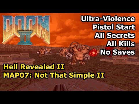 Doom II: Hell Revealed II - MAP07: Not That Simple II (Ultra-Violence 100%)