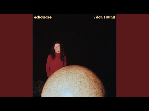 I Dont Mind - Echowave