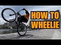 How To Wheelie Your Bike