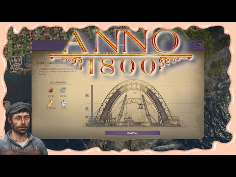 🍑 Rigid Airship Hangar Last Phase 🥳/ Anno 1800 (ALL DLC) gameplay ep.232🍩