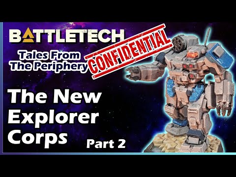 Battletech: The New Explorer Corps - Part 2