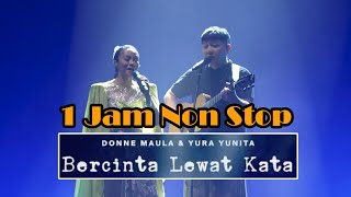 Download lagu Donne Maula & Yura Yunita - Bercinta Lewat Kata I 1 Jam Full Tanpa Henti mp3