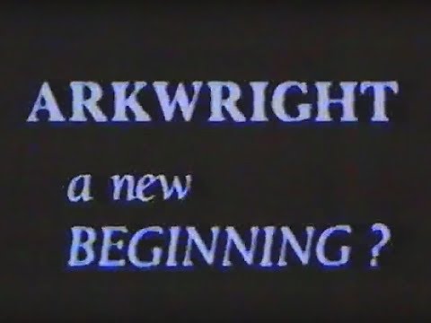 Arkwright A New Beginning?  Central Television Documentary From 1994