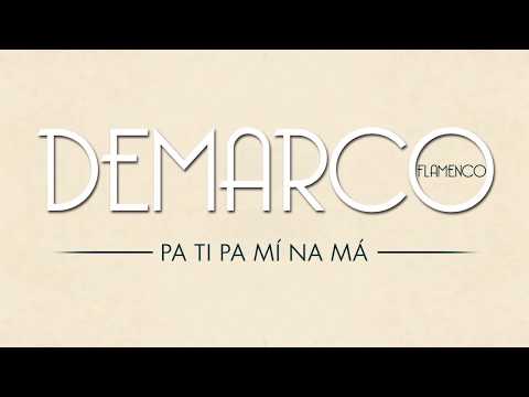 Demarco Flamenco - Pa Ti Pa Mí Na Má (Lyric Video)