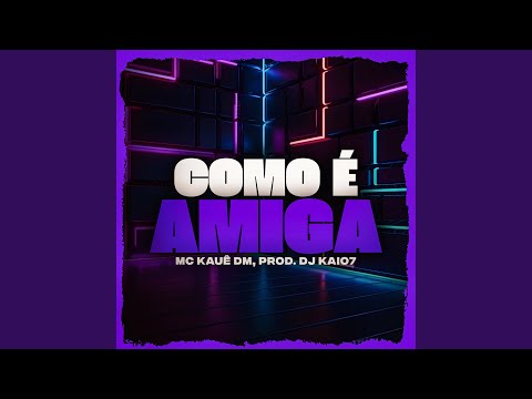 Como É Amiga