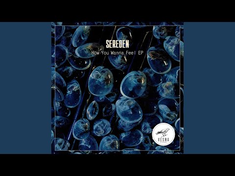 How You Wanna Feel (Original Mix)