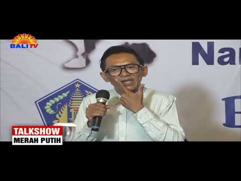 MERAWAT GENERASI, MENEGUHKAN IDENTITAS JATI DIRI MANUSIA BALI  | TALKSHOW MERAH PUTIH