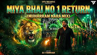 Download lagu DJ FARMAN - MIYA BHAI NO 1 RETURN | Ya Ali Ya Hussain | Muharram Song DJ Mix mp3
