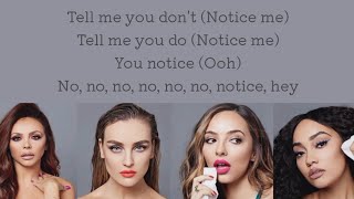 Little Mix ~ Notice ~ (Lyrics &amp; Pictures)